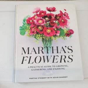 Martha's Flowers Martha Stewart Kevin Sharkey Gardening Guide Book 1st Ed 2018